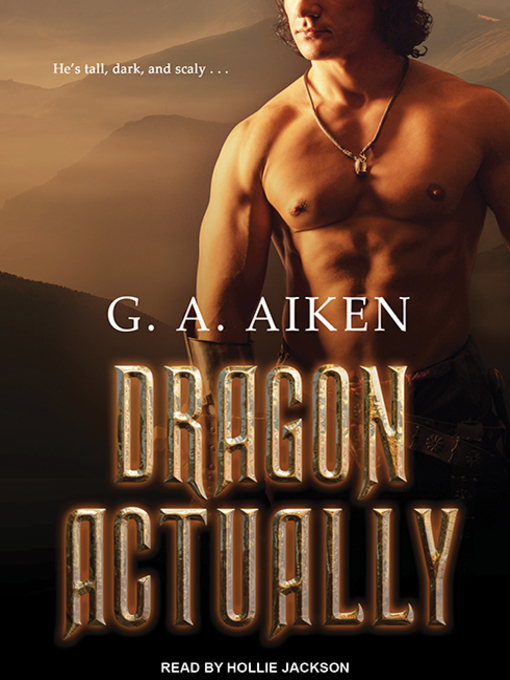 Title details for Dragon Actually by G. A. Aiken - Available